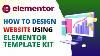 How To Create Website Using Elementor Template Kit Elementor Template Tutorial
